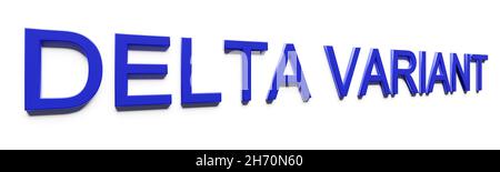 Medicina concetto di coronavirus virus covid 19 con le parole del titolo DELTA VARIANTE. rendering 3d Foto Stock