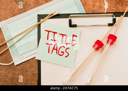 Segno che visualizza i tag del titolo. Business Concept l'elemento HTML che specifica il titolo di una pagina web Scrittura prescrizione Medicina laboratorio di prova Foto Stock