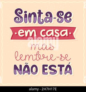 Poster comico in portoghese brasiliano. Traduzione: 'Fai da te a casa, ma ricordati che non sei' Illustrazione Vettoriale