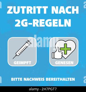 Segno con il testo ZUTRITT NACH 2G-REGELN, tedesco per la REGOLA 2G SI APPLICA, accesso solo per le persone vaccinate e guariti, illustrazione vettoriale Illustrazione Vettoriale