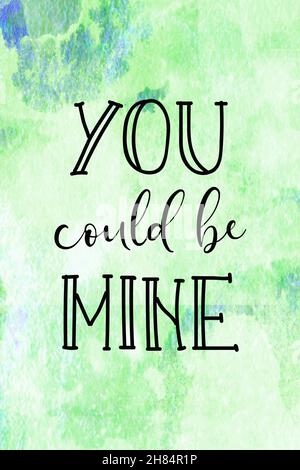 Potreste essere la mia scritta disegnata a mano sulle macchie di acquerello. Messaggi scritti a mano. Iscrizione calligrafica. Concetto di amore Foto Stock