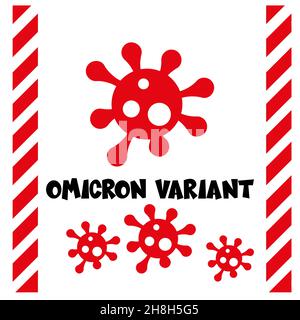 Covid-19 Omicron (B.1.1.529): SARS-COV-2 variante di preoccupazione - Illustrazione con il logo del virus su sfondo rosso. Illustrazione Vettoriale