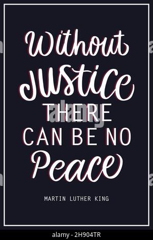 citazioni scritte a mano senza giustizia non ci può essere pace per celebrare martin luther king day. MLK giorno. Disegno vettoriale. Sfondo, poster, banner Illustrazione Vettoriale