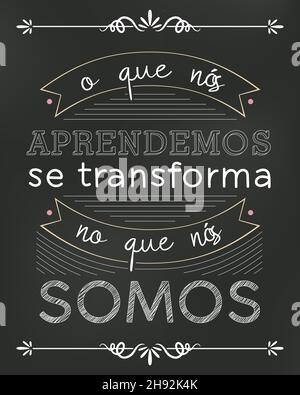 Poster in lavagna in portoghese brasiliano. Traduzione - ciò che impariamo diventa ciò che siamo Illustrazione Vettoriale