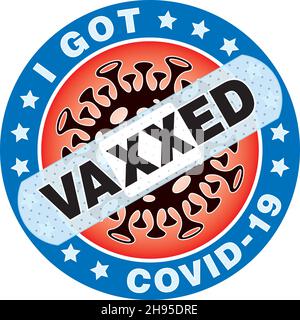 Ho ottenuto Vaxxed Badge. Vaccinati per contribuire a ridurre il rischio di cattura del coronavirus Covid-19. Segno vettoriale. Illustrazione Vettoriale