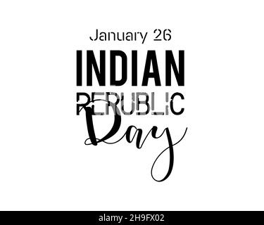 Gennaio 26 - disegno della scritta della mano per la festa della Repubblica indiana. Illustrazione vettoriale di calligrafia creativa per banner, poster, maglietta, cartoncino. Illustrazione Vettoriale