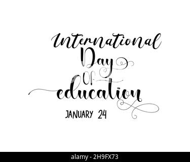Gennaio 24 - disegno di scrittura a mano per la Giornata Internazionale dell'Educazione. Illustrazione vettoriale per la bandiera, il manifesto, la maglietta, la scheda. Illustrazione Vettoriale