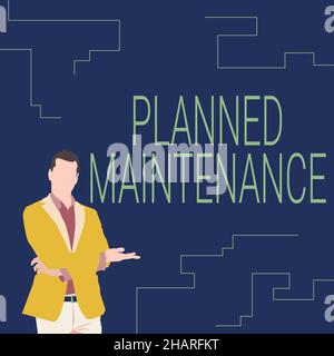 Cartello di testo che mostra la manutenzione pianificata. Internet Concept Check up da fare pianificato su una base regolare Illustrazione di uomo d'affari indossare cappotto Foto Stock