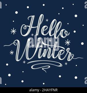Ciao Winter scritta a mano. Loghi e emblemi invernali per inviti, biglietti d'auguri, magliette, stampe e poster. aspira invernale disegnata a mano Illustrazione Vettoriale