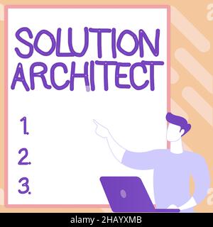 Cartello con la scritta Solution Architect. Vetrina aziendale progettazione di applicazioni o servizi all'interno di un'organizzazione che crea un nuovo sistema di archiviazione computerizzato Foto Stock