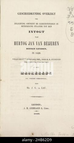 Geschiedkundig overzicht ter inlichtingtrent (...) den intogt van Hertog Jan van Beijeren binnen Leijden nel 1420 (titolo in oggetto), opuscolo di J.G. La Lau sullo sfondo storico dell'ingresso del Duca Giovanni di Baviera a Leiden il 18 agosto 1420. Pubblicata a nome del "Comitato per il regolamento della Masquerade", la sfilata storica in costume degli studenti dell'Università di Leida che si terrà il 8 febbraio 1840. Libretto di 18 pagine numerate., editore: J.H. Gebhard & Co (citato sull'oggetto), Leiden, 1839, carta, stampa letterpress, altezza 235 mm x larghezza 142 mm Foto Stock