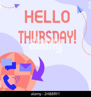 Cartello con la scritta Hello Thursday. Foto concettuale un messaggio positivo come il Venerdì s è araldo passa da Internet Network disegno con colorato Foto Stock