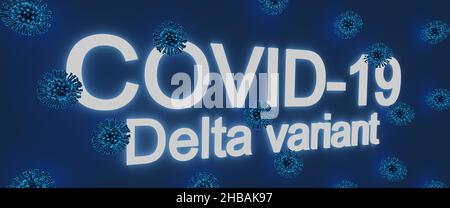 Medicina concetto di coronavirus virus covid 19 con titolo neon parole Delta variante. 3d rendering Foto Stock