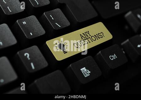 Firmare la visualizzazione di qualsiasi domanda di Domande. Foto concettuale richiesta di informazioni interrogazione chiarimento scaricamento documenti concetto, Caricamento e. Foto Stock