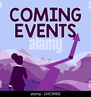 Didascalia di testo che presenta eventi in arrivo. Business Concept in arrivo prossimo previsto incontro imminente Lady Walking verso le montagne Foto Stock