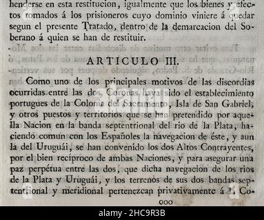 Primo Trattato di San Ildefonso (1 ottobre 1777). trattato preliminare sui limiti territoriali della Spagna e del Portogallo in Sudamerica. La corona portoghese cedette alla Spagna la metà meridionale dell'attuale Uruguay, compresa la Colonia del Sacramento. Anche le isole di Annobón e Fernando Poo nelle acque della Guinea. La Corona spagnola accettò il ritiro dell'isola di Santa Catarina, sulla costa brasiliana. Concordato e concluso da Re Carlo III di Spagna e Regina Maria i di Portogallo. Ratificata dal re a San Lorenzo de El Escorial il 11 ottobre di quell'anno. Articolo III Collezione delle tre Foto Stock