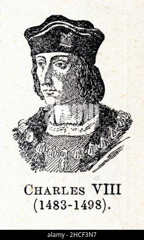 Carlo VIII, dit « l'Affable », né le 30 juin 1470 au château d'Amboise, mort le 7 avril 1498 au même endroit, est roi de France de 1483 à 1498 Foto Stock