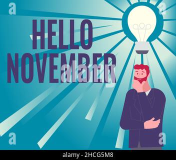 Cartello con la scritta Hello November. Business showcase Benvenuto l'undicesimo mese dell'anno mese prima di dicembre Illustrazione di Un uomo in piedi in arrivo Foto Stock