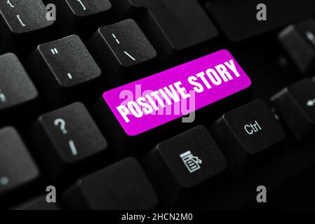 Segno di testo che mostra la storia positiva. Parola scritta su significativo e motivante articolo buone notizie successo scoop tipizzazione carattere Storia di fondo Foto Stock