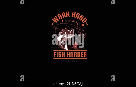 lavoro pesce duro uomo più duro cattura pesce t-shirt monogramma testo modello vettore Illustrazione Vettoriale