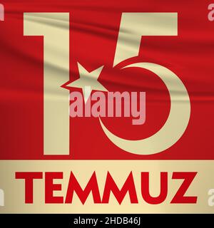 15 Temmuz Demokrasi ve Milli Birlik Gunu. Tradurre: Luglio 15 la Giornata della democrazia e dell'unità Nazionale. Illustrazione Vettoriale