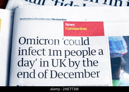 'Omicron 'potrebbe infettare 1m persone al giorno' nel Regno Unito entro la fine di dicembre' il titolo del giornale Guardian Omicron Variant article 15 dicembre 2021 Londra UK Foto Stock