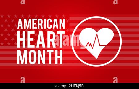 American Heart mese di febbraio. Modello vettoriale Design per banner, biglietti, poster, sfondo. Illustrazione Vettoriale