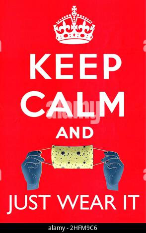 Mantieni la calma e indossalo - mantieni la calma e indossa una maschera - Foto Stock