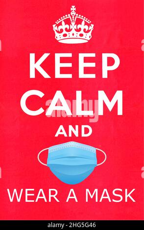 Mantenere la calma e indossare una maschera Foto Stock