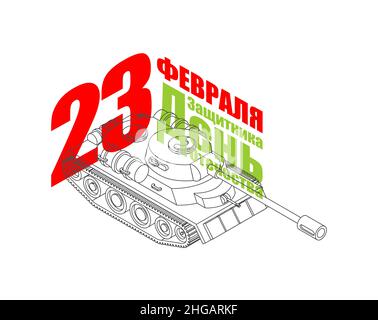 Febbraio 23 regime dei serbatoi. Traduzione Russo: Giorno dei difensori della Patria. Febbraio 23. Vacanza militare in Russia. Illustrazione Vettoriale