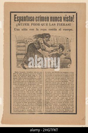 Broadsheet relating to the sensational story of a woman who was worse than wild animals, and a girl with clothing sewn to her body ca. 1900–1910 José Guadalupe Posada. Broadsheet relating to the sensational story of a woman who was worse than wild animals, and a girl with clothing sewn to her body. José Guadalupe Posada (Mexican, 1851–1913). ca. 1900–1910. Photorelief and letterpress on tan paper. Antonio Vanegas Arroyo (1850–1917, Mexican). Prints Stock Photo