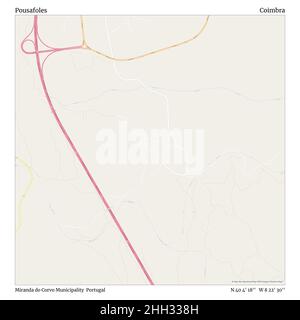 Pousafoles, comune di Miranda do Corvo, Portogallo, Coimbra, N 40 4' 18'', W 8 22' 30''', mappa, Mappa senza tempo pubblicata nel 2021. Viaggiatori, esploratori e avventurieri come Florence Nightingale, David Livingstone, Ernest Shackleton, Lewis and Clark e Sherlock Holmes si sono affidati alle mappe per pianificare i viaggi verso gli angoli più remoti del mondo, Timeless Maps sta mappando la maggior parte delle località del mondo, mostrando il successo di grandi sogni Foto Stock