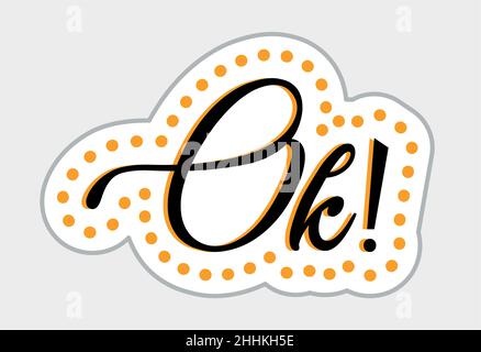 Adesivo OK in stile retrò. Illustrazione vettoriale isolata su sfondo bianco Illustrazione Vettoriale