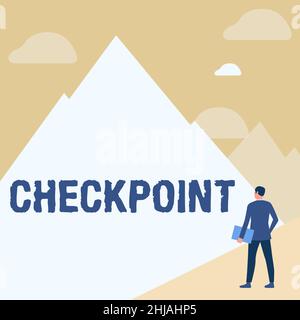 Segno di testo che mostra il Checkpoint. Business Concept presidiato ingresso, dove i viaggiatori sono soggetti a controlli di sicurezza Gentleman in Suit Standing Holding Foto Stock