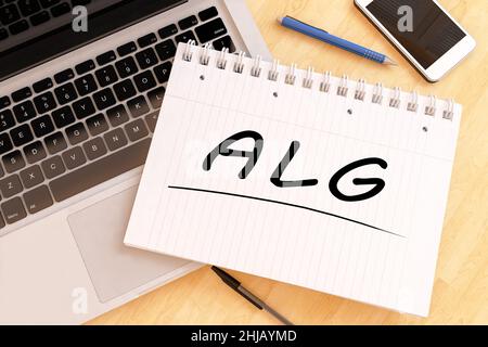 ALG - Arbeitslosengeld - parola tedesca per indennità di disoccupazione o dole denaro - testo scritto a mano in un notebook su una scrivania - 3D rappresentazione illustrazione. Foto Stock