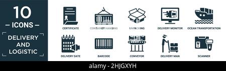 consegna piena e set di icone logistiche. contenere certificato piatto, contenitore appeso, disimballaggio, monitoraggio consegna, trasporto oceanico, data di consegna, Illustrazione Vettoriale