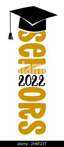 Senior 2022 - Typography. Blck testo isolato sfondo bianco. Illustrazione vettoriale di una classe di graduazione di 2022. Elementi grafici per t-shirt, e. Illustrazione Vettoriale