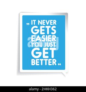 Non diventa mai più facile, si ottiene solo meglio Illustrazione Vettoriale
