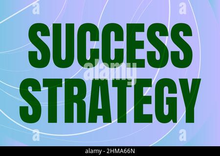Testo che mostra la strategia di successo dell'ispirazione. La panoramica aziendale fornisce indicazioni ai responsabili aziendali per gestire la linea aziendale con cui sono illustrati gli sfondi Foto Stock