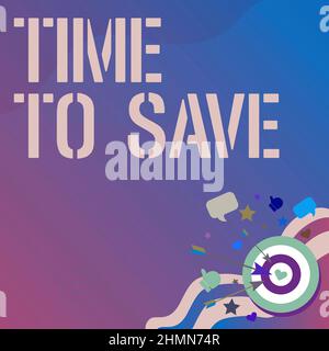 Didascalia testo - tempo di presentazione per il salvataggio. Parola scritta su inizia a risparmiare denaro per il futuro o prossimi piani investe presentando messaggio colpendo Target Foto Stock