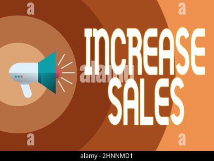 Visualizzazione dei cartelli aumento delle vendite, concetto che significa aumentare il prodotto venduto ai clienti crescita del commercio Illustrazione di Un forte megafono Speaker Making N Foto Stock