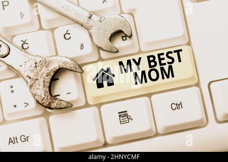 Visualizzazione concettuale My Best Mom, Internet Concept apprezzamento per la vostra madre s è amore sentimenti complimento Abstract creazione sicuro Internet esperienza Foto Stock