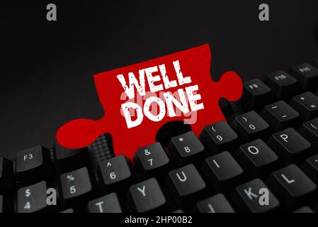 Testo di scrittura bene fatto, concetto di Internet usato lodando la persona o il gruppo per qualcosa ha fatto buon senso che entra nuovo concetto di chiave di prodotto, digitando M Foto Stock