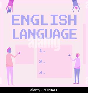 Segno di testo che mostra la lingua inglese, la foto concettuale terza lingua nativa parlata nel mondo dopo il cinese e lo spagnolo quattro colleghi che disegnano in piedi tenere Foto Stock