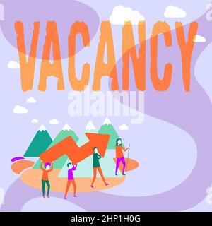 Mano scrittura segno Vacancy, metodo di affari disponibile posto pagato in piccola o grande azienda Stato di essere vacante quattro colleghi Illustrazione Climbing Foto Stock