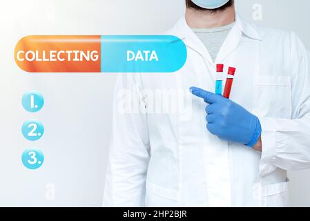 Didascalia concettuale raccolta di dati, panoramica aziendale raccolta e misurazione di informazioni sulle variabili di interesse chimico che presenta l'infezione cura, Foto Stock