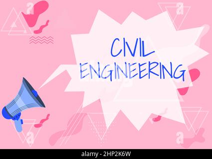 Testo della scrittura Ingegneria civile, Panoramica aziendale progettazione costruzione di strade ponti edifici pubblici Megaphone disegno con conversazione B Foto Stock