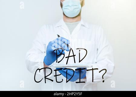 Visualizzazione concettuale Bad Credit Question, Business idea storia quando indica che il mutuatario ha alto rischio scienziato dimostrare la nuova tecnologia, fare Foto Stock