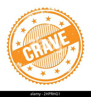 TESTO CRAVE scritto su arancione grungy zig zag bordi rotondo timbro. Foto Stock