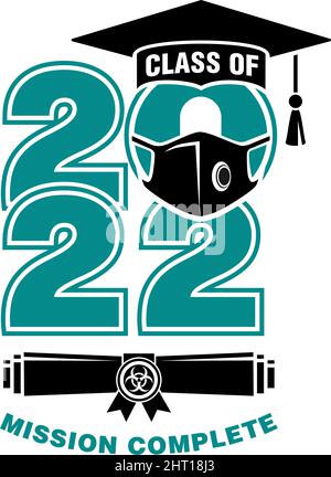 La scritta 'Class of 2022 Mission complete' per il saluto, il biglietto di invito. Testo per design di laurea, evento di congratulazioni, T-shirt, festa, high schoo Illustrazione Vettoriale